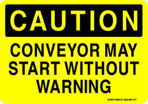 CAUTION CONVEYOR MAY START WITHOUT WARNING
