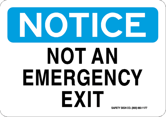 NOTICE NOT AN EMERGENCY EXIT