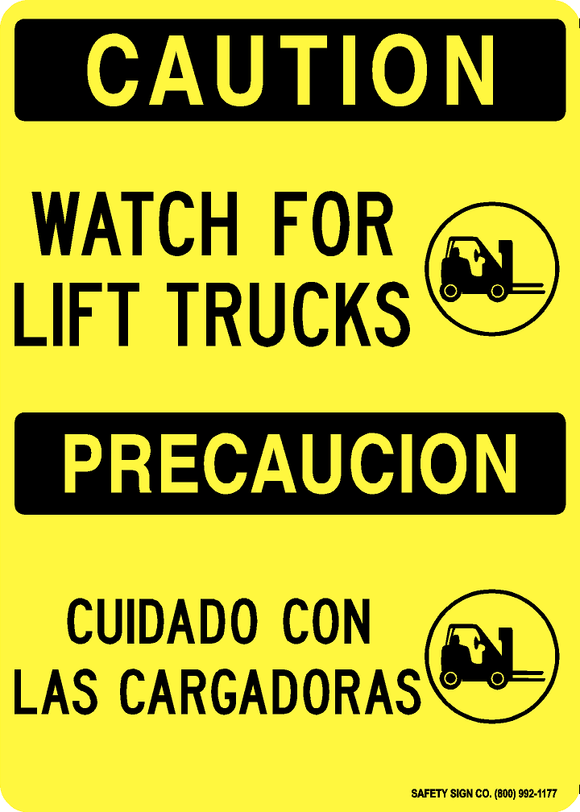CAUTION WATCH FOR LIFT TRUCKS (SYMBOL) PRECAUCION CUIDADO CON LAS CARGADORAS (SYMBOL)