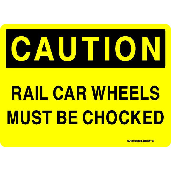 RAIL CAR WHEELS MUST BE CHOCKED