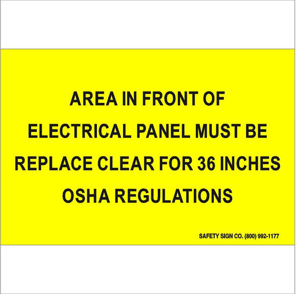 AREA IN FRONT OF ELECTRICAL PANEL MUST BE KEPT CLEAR FOR 36 INCHES OSHA REGULATIONS (STALAR® Vinyl Press On)