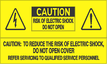 CAUTION RISK OF ELECTRIC SHOCK DO NOT OPEN CAUTION TO REDUCE THE RISK OF ELECTRIC SHOCK, DO NOT OPEN COVER REFER SERVICING TO QUALIFIED SERVICE  PERSONNEL (STALAR® Vinyl Press On)
