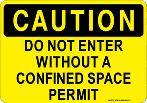 CAUTION DO NOT ENTER WITHOUT A CONFINED SPACE PERMIT