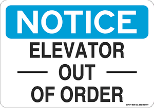 NOTICE ELEVATOR OUT OF ORDER