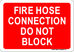FIRE HOSE CONNECTION DO NOT BLOCK (WHITE / RED) SIGN
