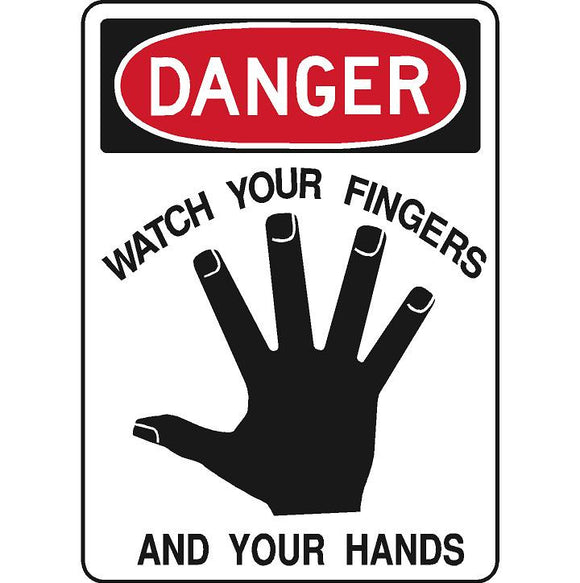 DANGER WATCH YOUR FINGERS AND YOUR HANDS
