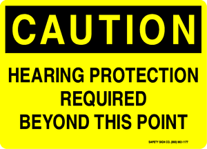 CAUTION HEARING PROTECTION REQUIRED BEYOND THIS POINT