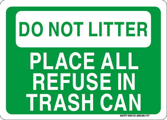 DO NOT LITTER PLACE ALL REFUSE IN TRASH CANS (SIGN)
