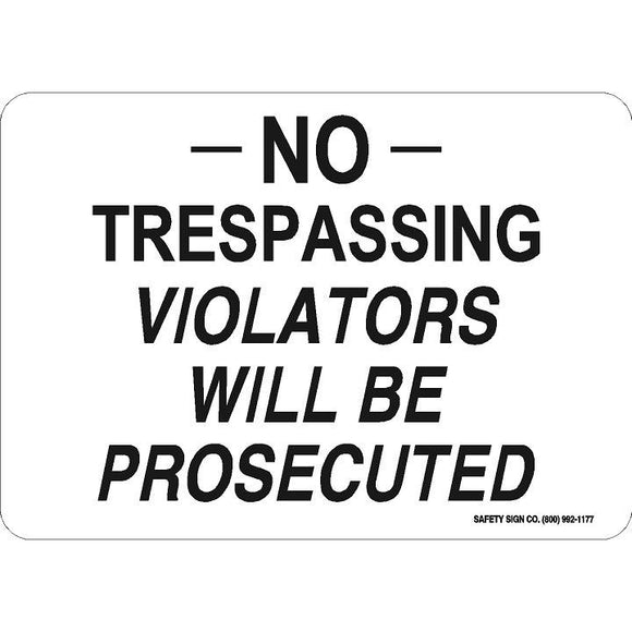 NO TRESPASSING VIOLATORS WILL BE PROSECUTED SIGN (WHITE)
