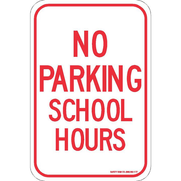 NO PARKING SCHOOL HOURS SIGN