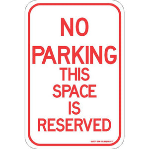 NO PARKING THIS SPACE IS RESERVED SIGN