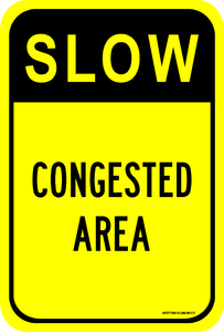 SLOW CONGESTED AREA SIGN