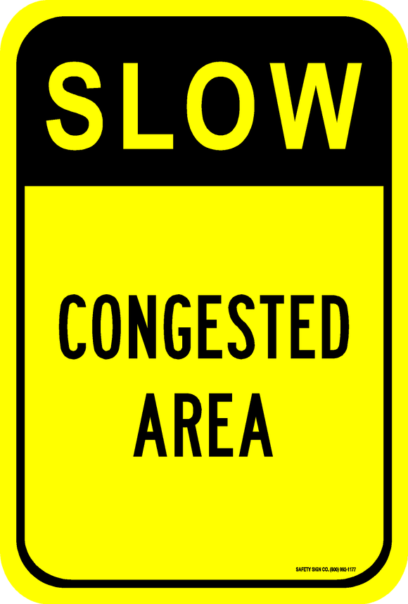 SLOW CONGESTED AREA SIGN