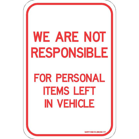 WE ARE NOT RESPONSIBLE FOR PERSONAL ITEMS LEFT IN VEHICLE SIGN