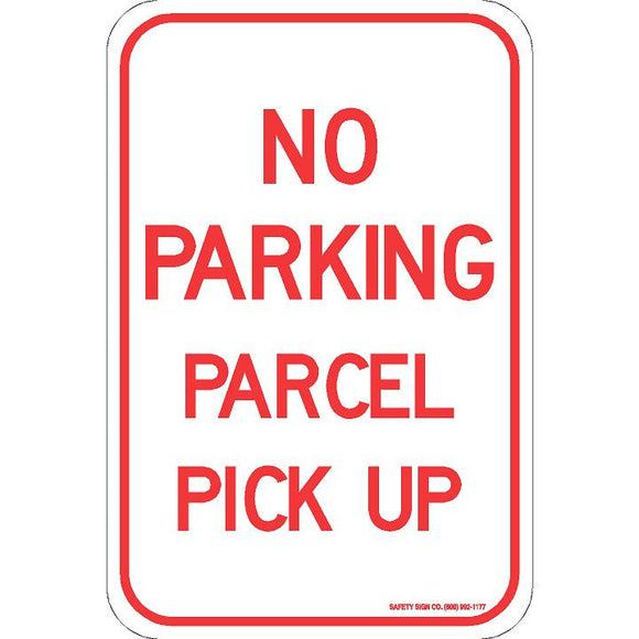 NO PARKING PARCEL PICK UP SIGN