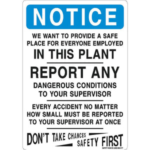 NOTICE IF YOU WANT TO PROVIDE A SAFE PLACE FOR EVERYONE EMPLOYED IN THIS PLANT ... SIGN