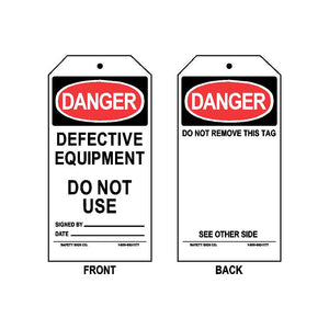DANGER - DEFECTIVE EQUIPMENT DO NOT USE - SIGNED BY - DATE (DO NOT REMOVE THIS TAG - ON BACK)