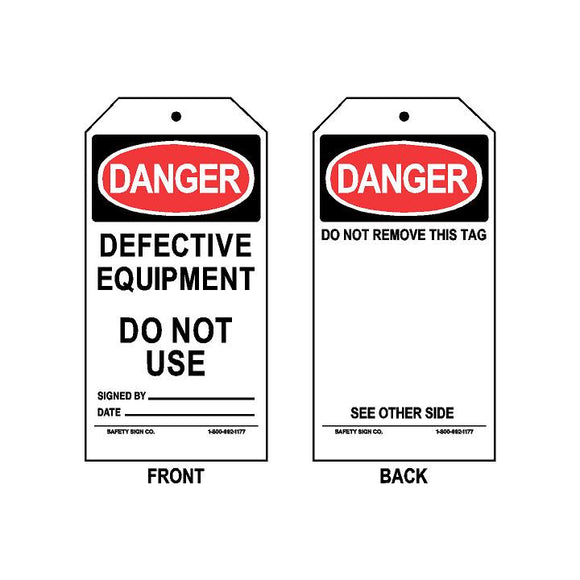 DANGER - DEFECTIVE EQUIPMENT DO NOT USE - SIGNED BY - DATE (DO NOT REMOVE THIS TAG - ON BACK)