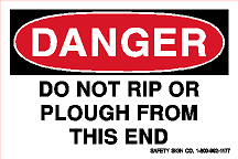 DANGER DO NOT RIP OR PLOUGH FROM THIS END (STALAR® Vinyl Press On)