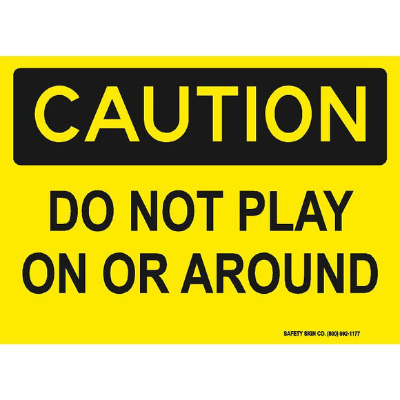 CAUTION DO NOT PLAY ON OR AROUND (STALAR® Vinyl Press On)