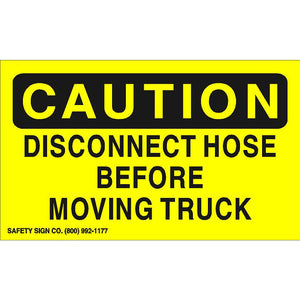 CAUTION DISCONNECT HOSE BEFORE MOVING TRUCK (STALAR® Vinyl Press On)