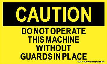 CAUTION DO NOT OPERATE THIS MACHINE WITHOUT GUARDS IN PLACE (STALAR® V ...