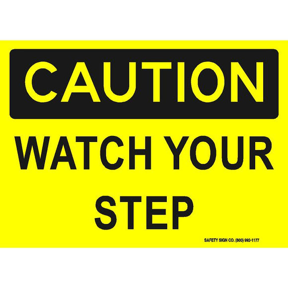 CAUTION WATCH YOUR STEP (STALAR® Vinyl Press On)