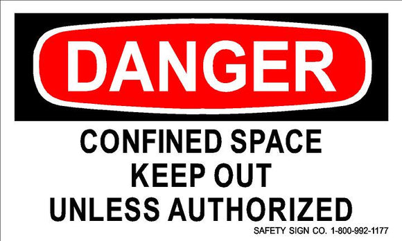 DANGER CONFINED SPACE KEEP OUT UNLESS AUTHORIZED (STALAR® Vinyl Press On)