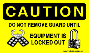 CAUTION DO NOT REMOVE GUARD UNTIL EQUIPMENT IS LOCKED OUT