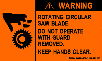 WARNING ROTATING CIRCULAR SAW BLADE.  DO NOT OPERATE WITH GUARD REMOVED.  KEEP HANDS CLEAR (STALAR® Vinyl Press On)